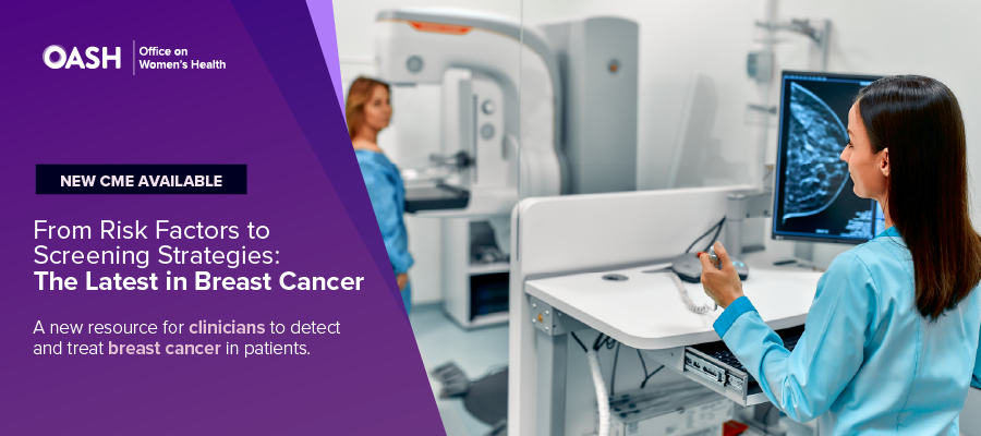 A health care provider screening a patient for breast cancer. Text, "From Risk Factors to Screening Strategies: The Latest in Breast Cancer."