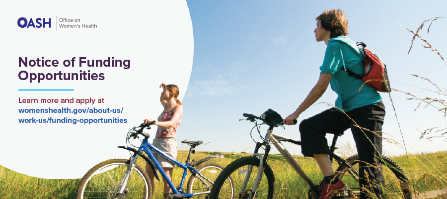 Text displayed, "Notice of Funding Opportunities. Learn more and apply at https://womenshealth.gov/about-us/work-us/funding-opportunities."