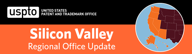 united states patent and trademark office silicon valley regional office update