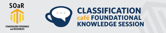 SOaR logo and text: Stakeholder Offerings and Resources, alongside Classification Cafe Foundational Knowledge session icon.