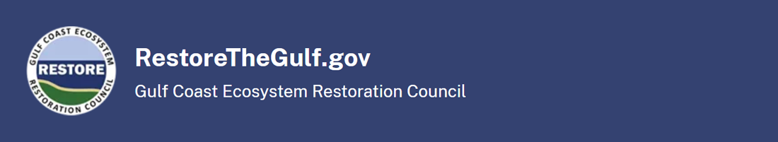 Restore the Gulf dot gov - Gulf Coast Ecosystem Restoration Council