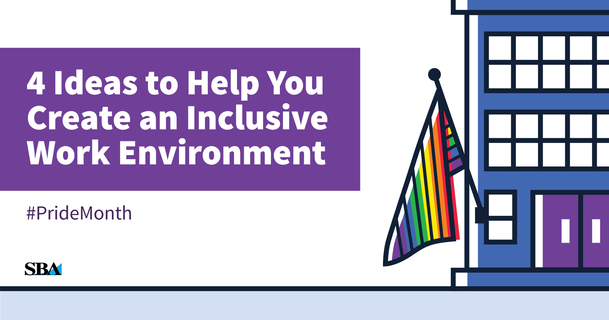 4 ideas to help you create an inclusive work environment 