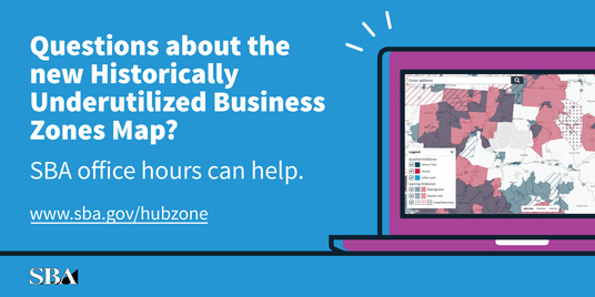 Questions about the new HUBZone map? SBA office hours can help.