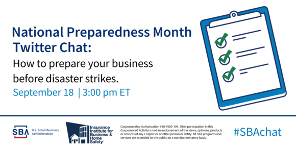 Twitter Chat: How to prepare your business before disaster strikes on September eighteenth at three o’clock pm eastern time. #SBAchat.