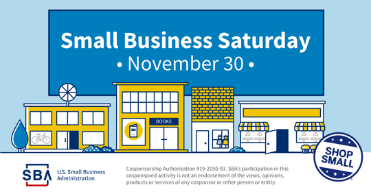 Small Business Saturday, November thirtieth. Cosponsorship Authorization #19-2050-93.