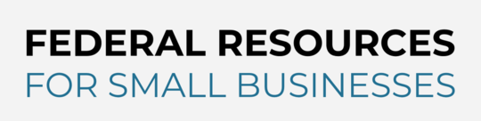 Federal resources for small businesses