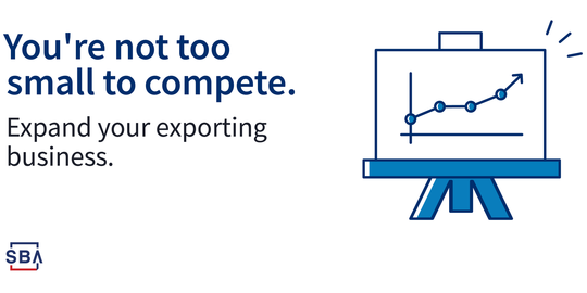You're not too small to compete. Expand your exporting business