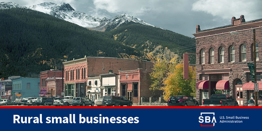 Photo of a rural main street with the following text, rural small businesses. The SBA logo is at the bottom.