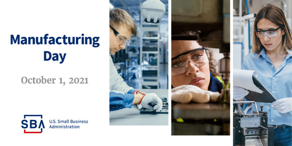 Photo of three people with the following text, Manufacturing Day, October 1, 2021. The SBA logo is at the bottom.