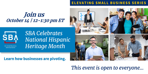 Images of people with the following text, SBA Celebrates National Hispanic Heritage Month on October 14