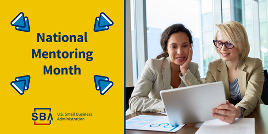 Photo of two people with the following text, National Mentoring Month. The SBA logo is at the bottom.