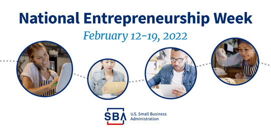 Photos of four people with the following text, National Entrepreneurship Week, February 12-19, 2022. The SBA logo is at the bottom.