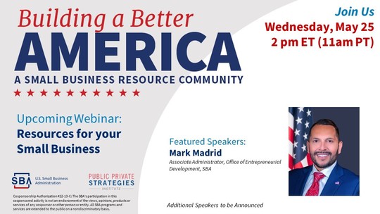 Photo of one person with the following text, Building a Better America, A Small Business Resource Community webinar on May 25