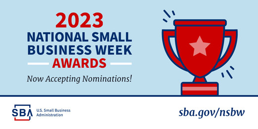 Illustration of a trophy with text, 2023 National Small Business Week Awards. Now accepting nominations. The SBA logo is included.