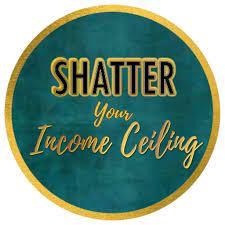 Shatter Your Income 