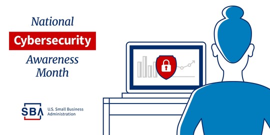 October is National Cybersecurity Awareness Month. Depiction of a woman sitting at a safe computer. SBA logo at bottom.