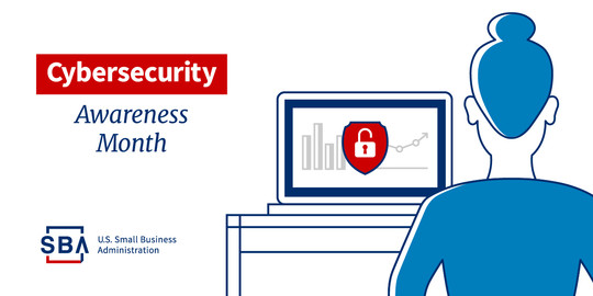 Illustration of a person in front of a laptop with the following text, Cybersecurity Awareness Month. The SBA logo is at the bottom. 