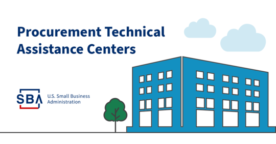 Illustration of a building and a tree with the following text: Procurement Technical Assistance Centers. SBA logo at bottom.