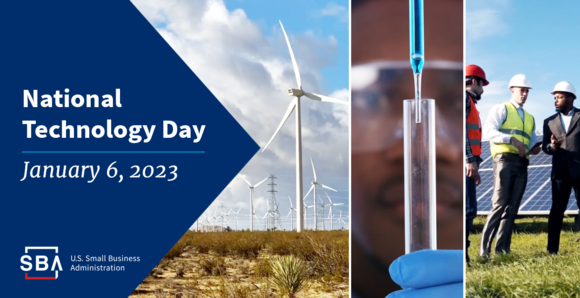 Photo of people, a vile and wind turbines with the following text: National Technology Day, January 6, 2023. The SBA logo is at the bottom.