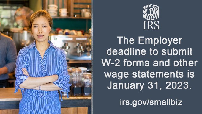 A person standing inside and the IRS logo with text, the employer deadline to submit W-2 forms and other wage statements is January 31, 2023.