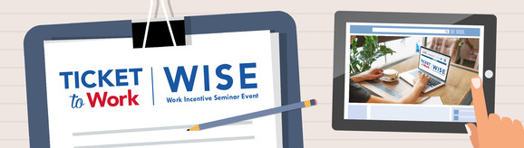 Ticket to Work WISE webinar banner with image of a person at a table viewing the WISE webinar registration on a laptop