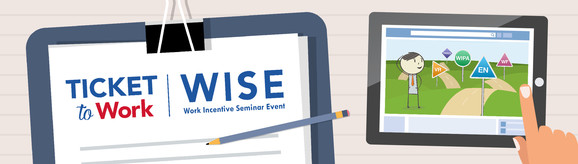 Ticket to Work webinar banner with image of Ben on the path to employment, featuring signs for Ticket to Work Program service providers