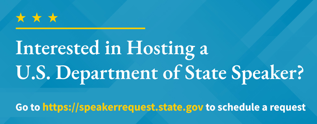 Interested in hosting a U.S. Department of State speaker?