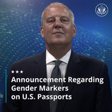 Acting Assistant Secretary Brownlee and the words "Announcement regarding gender markers on U.S. Passport."