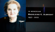 Image of a smiling Secretary Albright with text that reads “In Memoriam, Madeleine K. Albright, 1937-2022.”