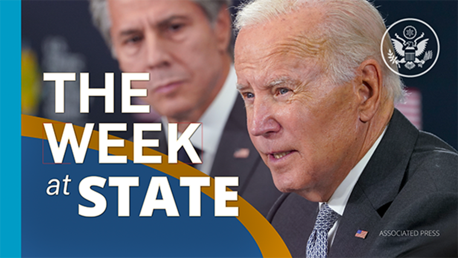 Secretary Blinken looks at President Biden speaking. Image has the text: “The Week at State”. 