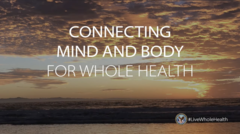 live whole health mind and body