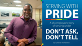 Serving with Pride. A VA employee's story about serving under Don't Ask Don't Tell.