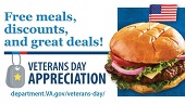 Veterans appreciation, Free meals, discounts and other offers.