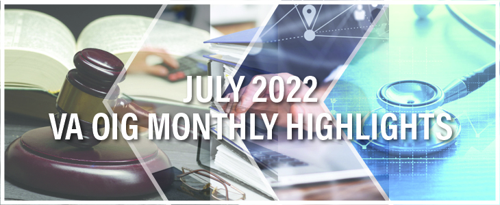 July 2022 VA OIG Monthly Highlights