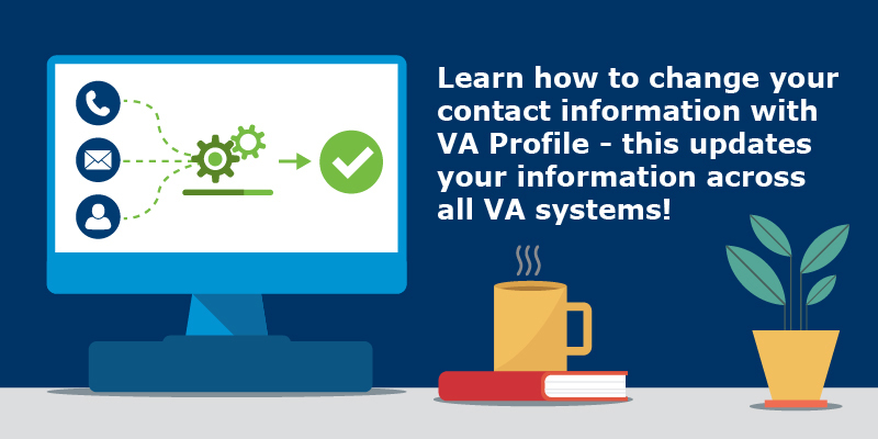 VA Profile allows Veterans to update contact information on VA systems