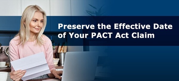 Preserve the effective date of your PACT Act claim