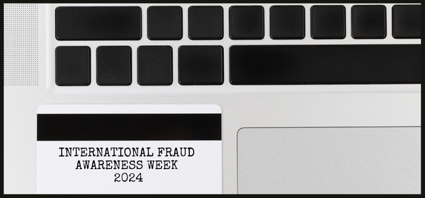 Computer Keyboard with text "International Fraud Awareness Week" 