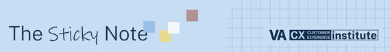 The Sticky Note, by the VA Customer Experience Institute