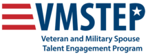 Veteran and Military Spouse Talent Engagement Program (VMSTEP)