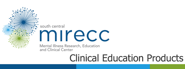 South Central MIRECC Clinical Education Products