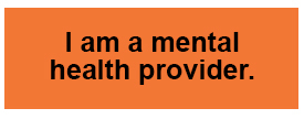 I am a mental health provider