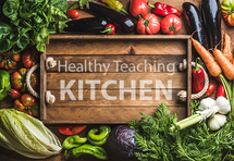 Healthy Teaching Kitchen