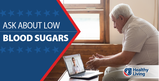 Healthy Living Ask about Low Blood Sugars