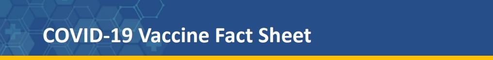 COVID-19 Vaccine Fact Sheet - header image COVID-19 Vaccine Fact Sheet - header