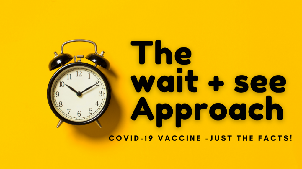 The “Wait and See Approach” is not the Best Approach