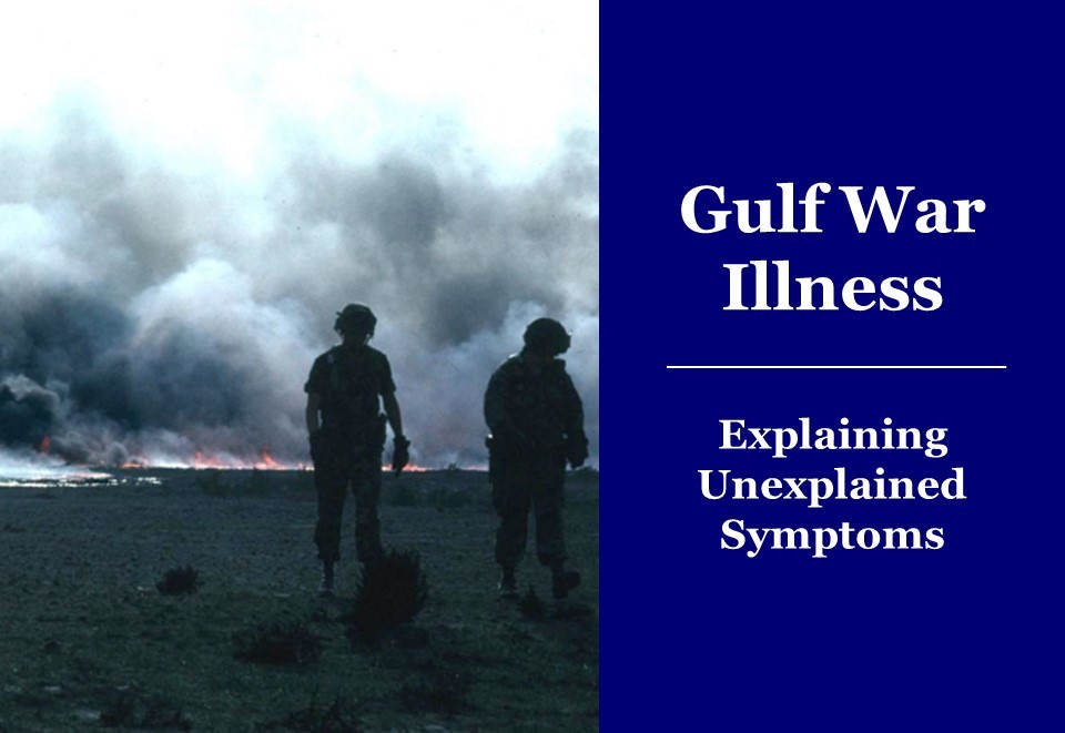 Soldiers on a field with the words Gulf War Illness: Explaining Unexplained Symptoms