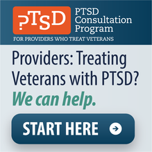Are you treating veterans?  We can help.  PTSD Consultation Program