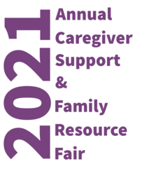 2021 Annual Caregiver Support and Family Resource Fair