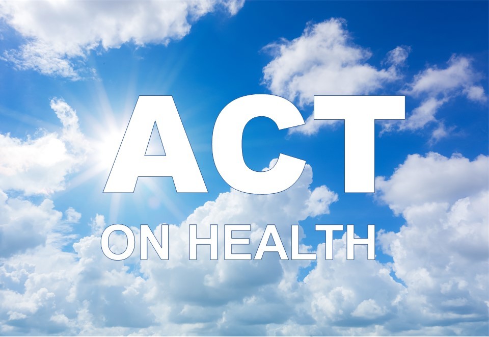 Cloudy sky with the words ACT on health