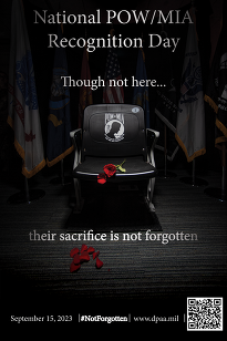 National POW/MIA Recognition Day- Though not here... their sacrifice is not forgotten